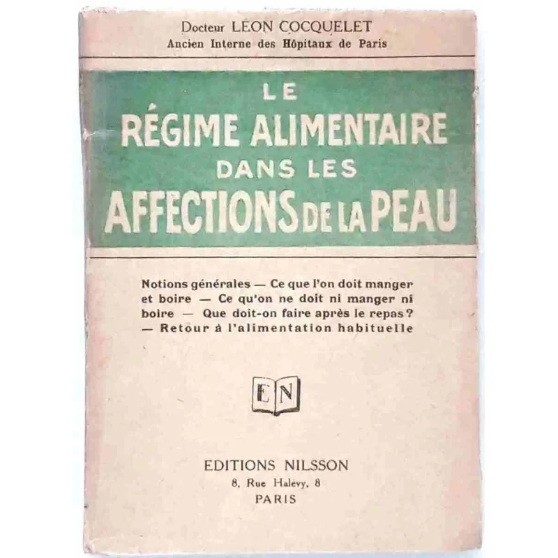 Léon Cocquelet sur l’alimentation et les affections cutanées, éd. Nilsson  1929 ?