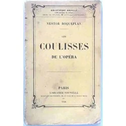 Les Coulisses de l’Opéra, Librairie Nouvelle, collection Bibliothèque nouvelle  1855