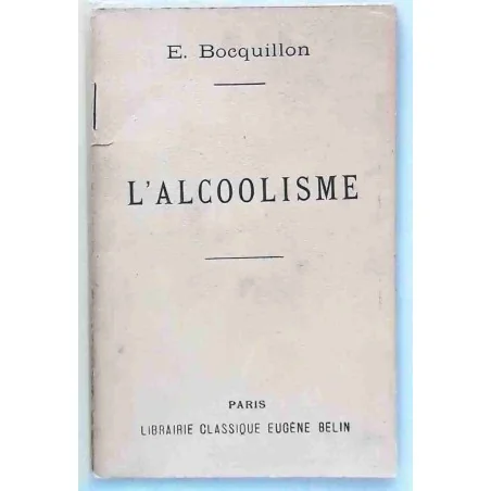 L’Alcoolisme" par Émile Bocquillon, Belin frères, 1919