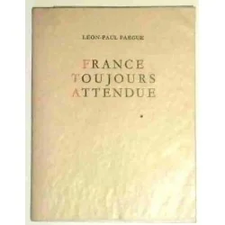 France toujours attendue, par Léon-Paul Fargue, Éditions Garnier Frères  1953