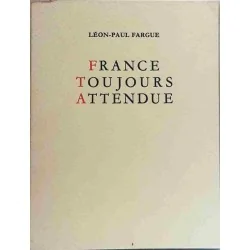 France toujours attendue, par Léon-Paul Fargue, Éditions Garnier Frères  1953