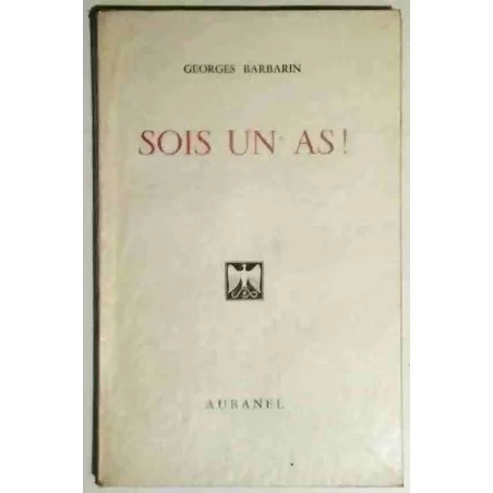 Jeune homme, jeune fille sois un as !, par Georges Barbarin, Aubanel  1966