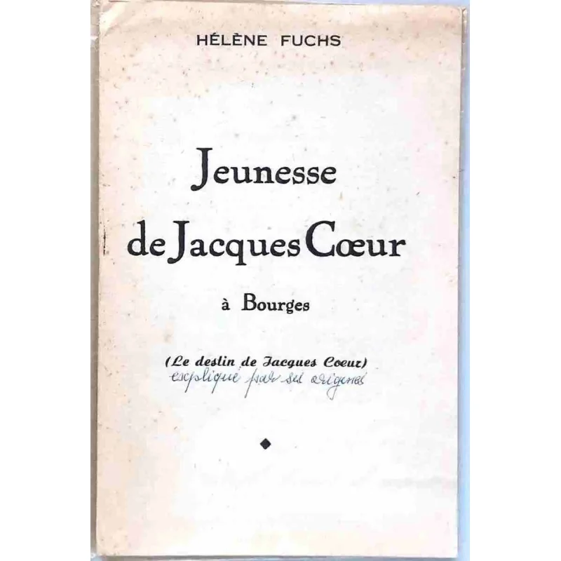 Jeunesse de Jacques Cœur à Bourges, par Hélène Fuchs, Éditions du Cerf-Volant  1959