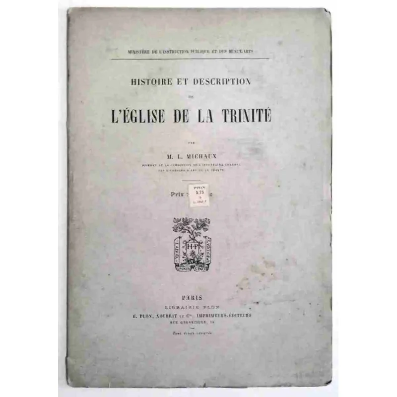 Histoire et description de l’Église de la Trinité, par M. L. Michaux, 1880 ?