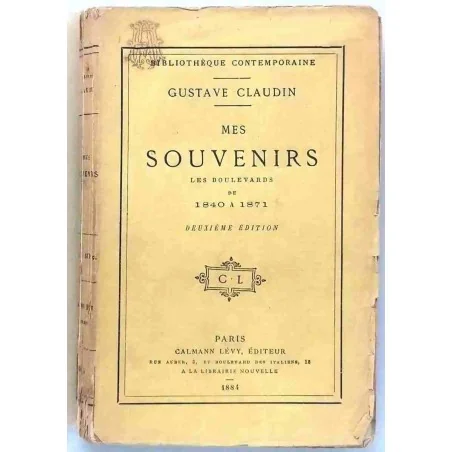 Mes souvenirs, les boulevards, par Gustave Claudin, Calman Lévy.  1884