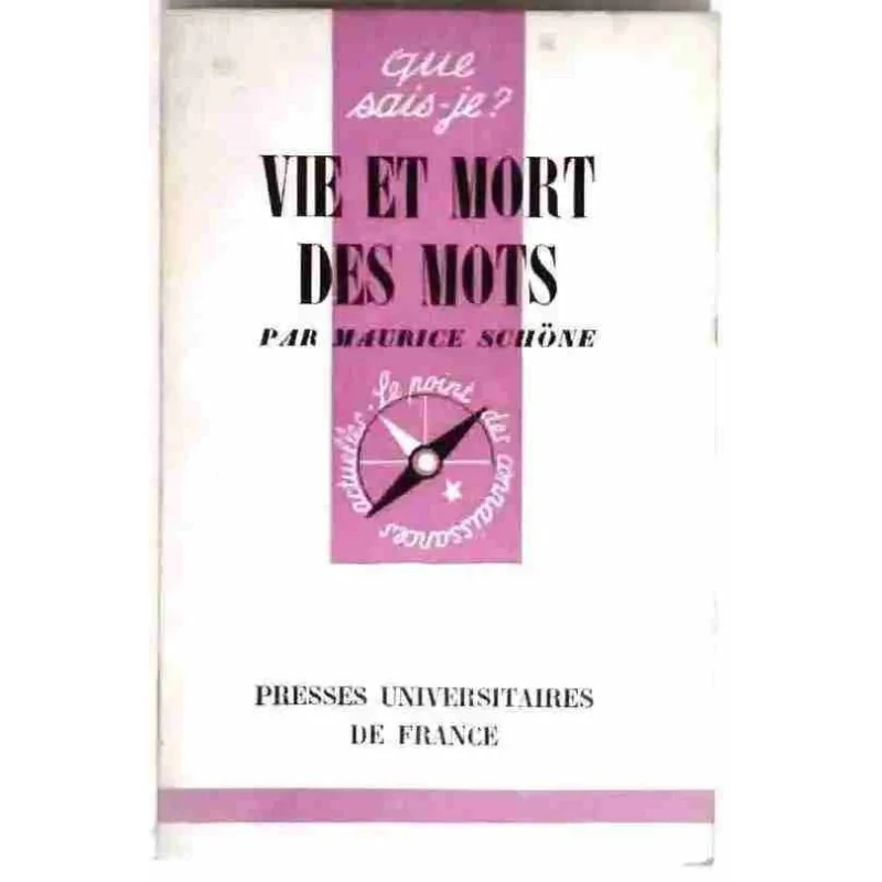 Vie et mort des mots, par Maurice Schöne, PUF  1959