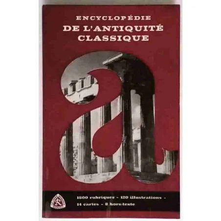 Encyclopédie de l’Antiquité classique, par Jean H. Croon, Éditions Sequoia Bruxelles.  1962