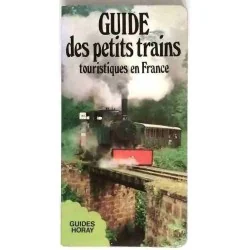 Guide des petits trains touristiques en France, par Victor R. Belot, 1979