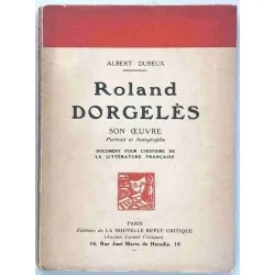 Roland Dorgelès son œuvre Portrait et autographes, Albert Dubreux, La nouvelle revue critique. 1930