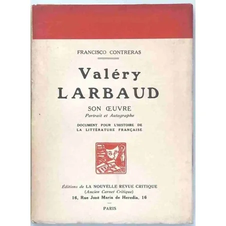 Valéry Larbaud son œuvre Portrait et autographes, par Francisco Contrebras, 1930