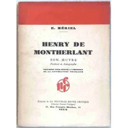 Henry de Montherlant son œuvre Portrait et autographes, par E. Mériel, La nouvelle revue critique. 1936