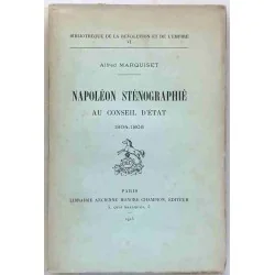 Napoléon sténographié au Conseil d’État, par Alfred Marquiset, Lib. Champion. 1913