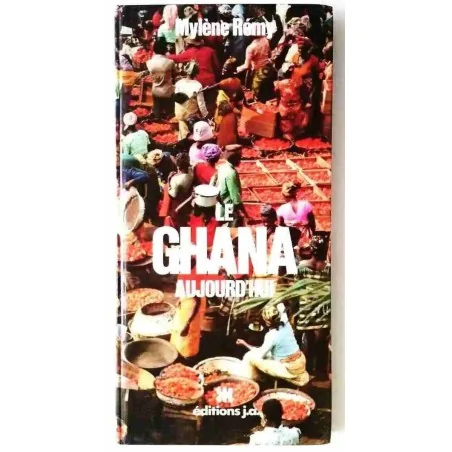 Le Ghana aujourd’hui, par Mylène Rémy, Éditions Jeune Afrique.1977