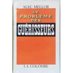 Le Problème des guérisseurs, par Alec Mellor, La Colombe. 1958