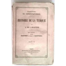 Histoire de la Turquie, tome 8, par A. de Lamartine, Lib du Constitutionnel. 1855