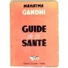 Guide de la santé, par Mahatma Gandhi, Editions Fournier – Valdès. 1949
