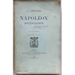 Napoléon journaliste, par A. Périvier, Librairie Plon.  1918