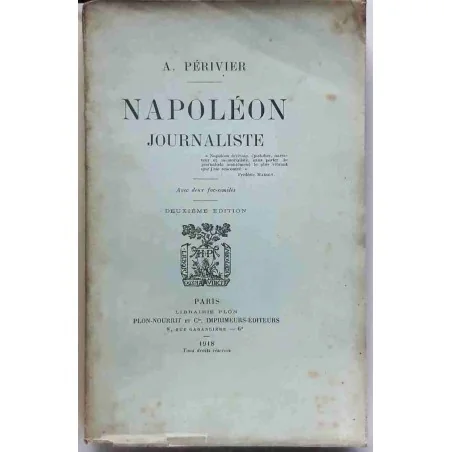 Napoléon journaliste, par A. Périvier, Librairie Plon.  1918