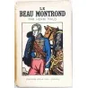 Le Beau Montrond, par Henri Malo, Éditions Émile-Paul frères. 1926