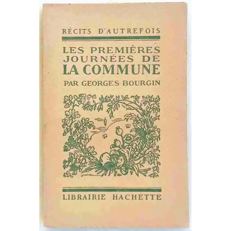 Les Premières journées de la Commune, par Georges Bourgin, Hachette. 1928