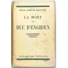 La Mort du duc d’Enghien, par le baron André de Maricourt, Éditions des portiques. 1931 ?