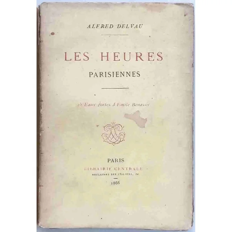 Les Heures parisiennes, par Alfred Delvau, Librairie Centrale. 1866