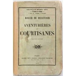 Aventurières et courtisanes, par Roger de Beauvoir, Michel Lévy frères  1859