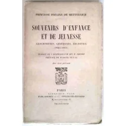 Souvenirs d’enfance et de jeunesse, par la Princesse Pauline de Metternich, Plon. 1924