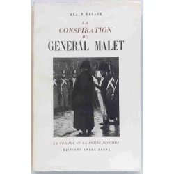 La Conspiration du Général Malet, par Alain Decaux, Éditions André Bonne. 1951