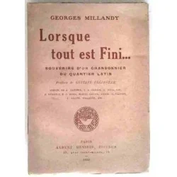 Lorsque tout est fini… , par Georges Millandy, Albert Messein Éditeur. 1933