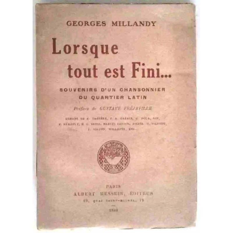 Lorsque tout est fini… , par Georges Millandy, Albert Messein Éditeur. 1933