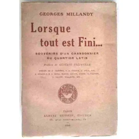 Lorsque tout est fini… , par Georges Millandy, Albert Messein Éditeur. 1933