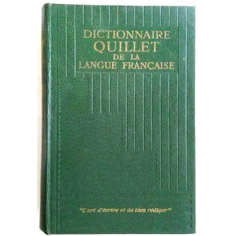 Dictionnaire Quillet de la langue française en trois volumes, de Raoul Mortier, 1963