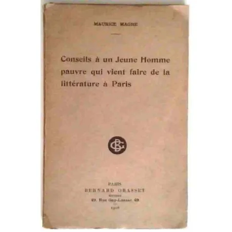 Conseils à un jeune homme pauvre qui vient faire de la littérature à Paris, par Maurice Magre, 1908