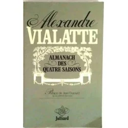 Almanach des quatre saisons, par Alexandre Vialatte, Julliard. 1981