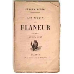 Le Mois d’un flâneur avril 1867, par Edmond Magnac, (Hachette ?)  1867