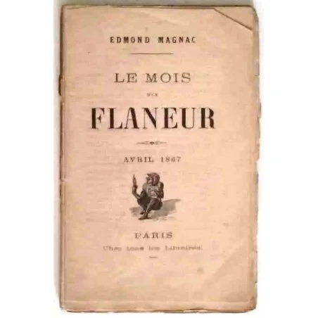 Le Mois d’un flâneur avril 1867, par Edmond Magnac, (Hachette ?)  1867