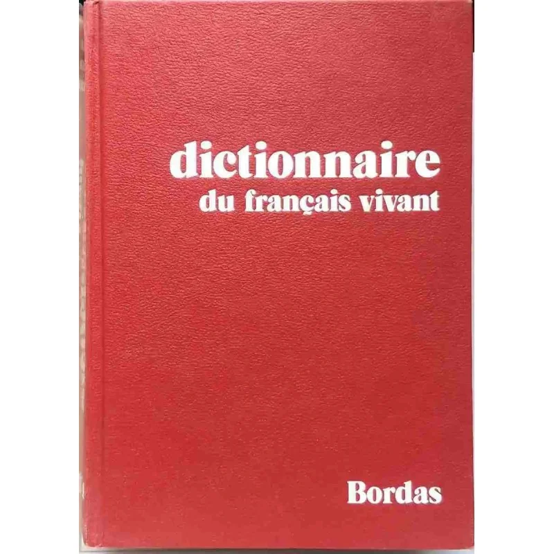 Dictionnaire du français vivant, par Davau, Cohen et Lallemand, Bordas.  1972