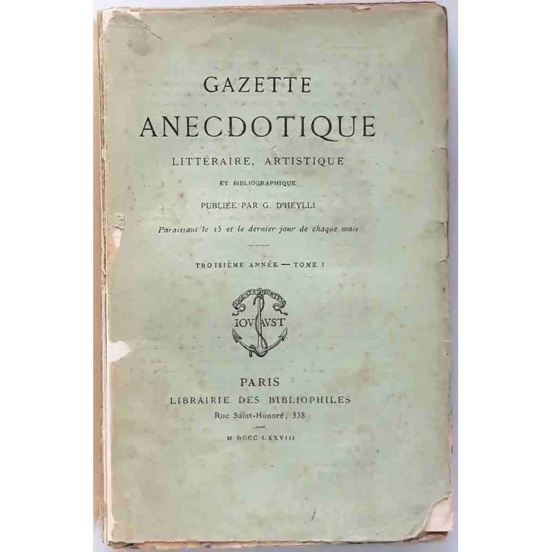 Gazette anecdotique littéraire, artistique et bibliographique, tome 1, par G. d’Heylli, 1878