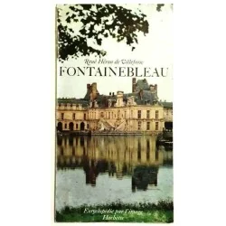 Fontainebleau, par René Héron de Villefosse, Librairie Hachette  1967