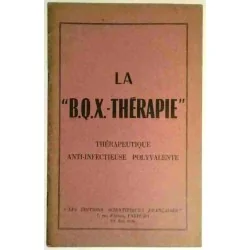 La « B.Q.X.-thérapie », Les Éditions Scientifiques Françaises.  1949 ?
