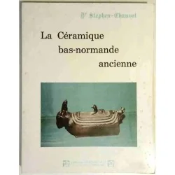 La Céramique bas-normande ancienne tome 1 et 2, par Stephen-Chauvet, Librairie Guénégaud  1982