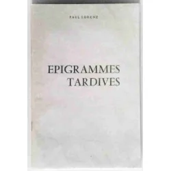 Épigrammes tardives, par Paul Lorenz, à compte d’auteur
