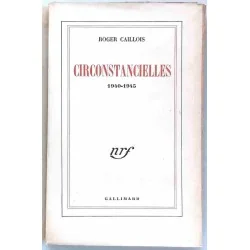 Circonstancielles 1940-1945, par Roger Caillois, Gallimard  1946