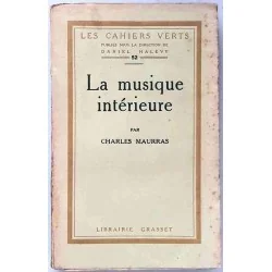 La Musique intérieure, par Charles Maurras,  Librairie Grasset. 1925