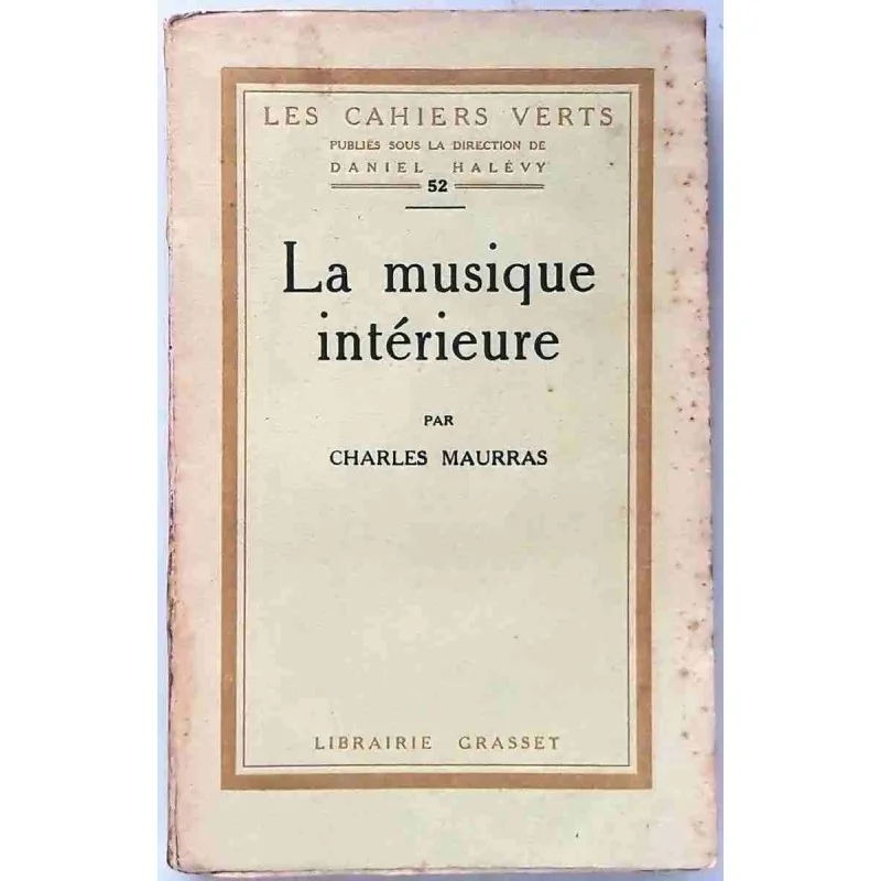 La Musique intérieure, par Charles Maurras,  Librairie Grasset. 1925