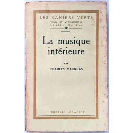 La Musique intérieure, par Charles Maurras,  Librairie Grasset. 1925