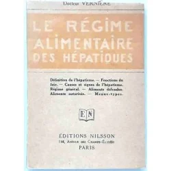 Le Régime alimentaire des hépatiques, par le docteur Vernière, Éditions Nilsson 1929 ?