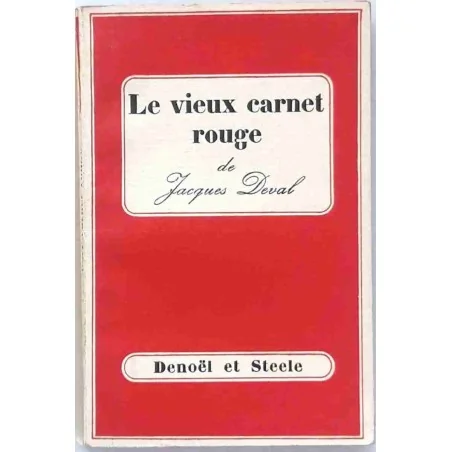 Couverture du livre Le Vieux carnet rouge de Jacques Deval, édition originale Denoël et Steele, 1935.