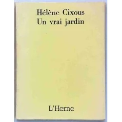 Un vrai jardin, par Hélène Cixous, L’Herne 1971